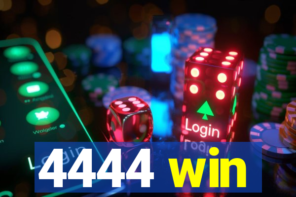 4444 win